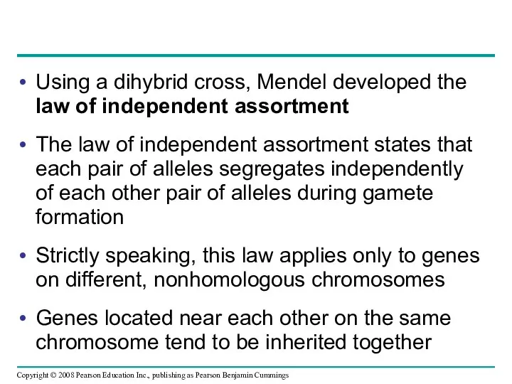 Using a dihybrid cross, Mendel developed the law of independent assortment