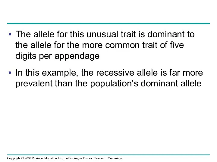 The allele for this unusual trait is dominant to the allele