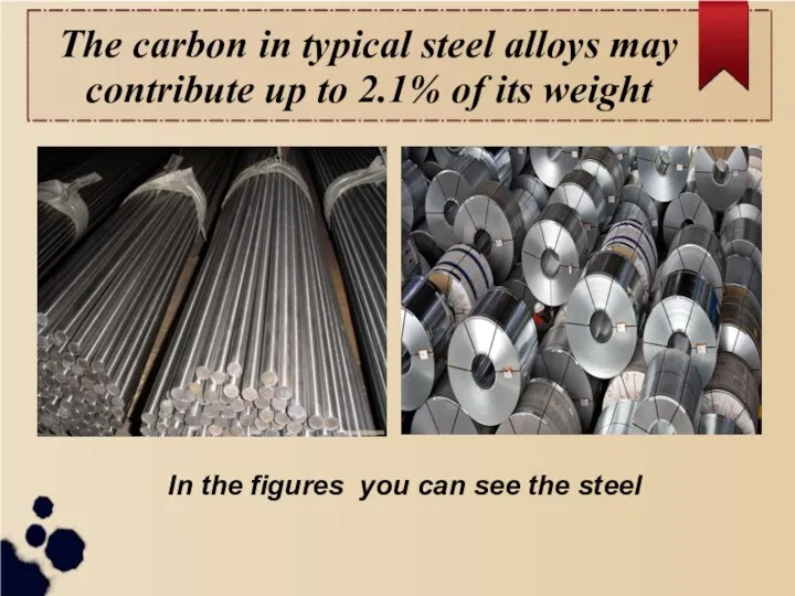 The carbon in typical steel alloys may contribute up to 2.1%