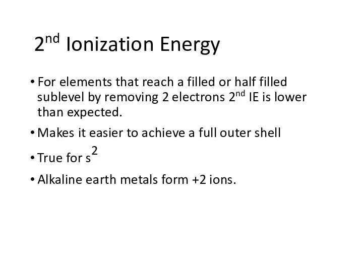 2nd Ionization Energy For elements that reach a filled or half