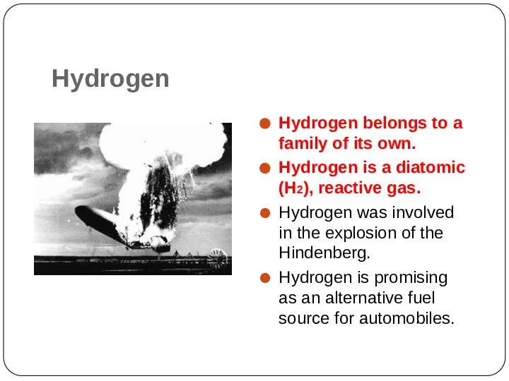 Hydrogen Hydrogen belongs to a family of its own. Hydrogen is