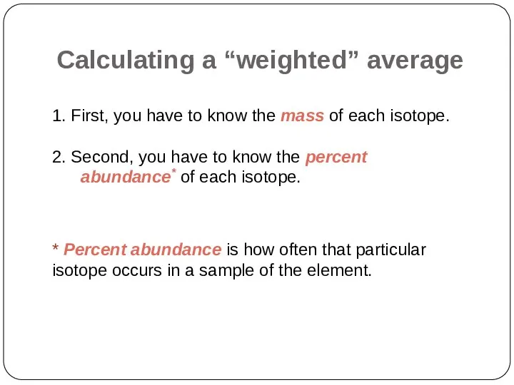 Calculating a “weighted” average 1. First, you have to know the