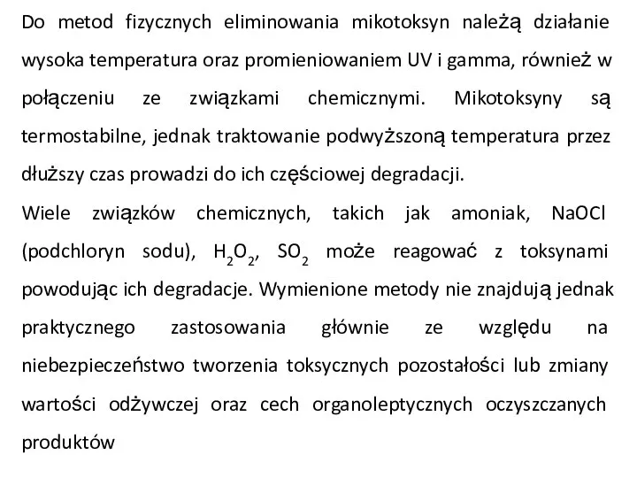 Do metod fizycznych eliminowania mikotoksyn należą działanie wysoka temperatura oraz promieniowaniem