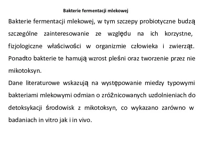 Bakterie fermentacji mlekowej Bakterie fermentacji mlekowej, w tym szczepy probiotyczne budzą