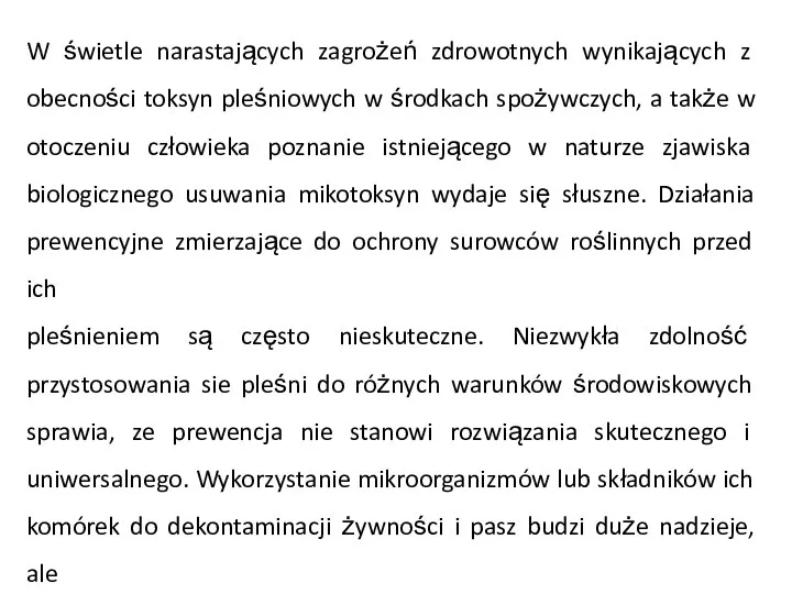 W świetle narastających zagrożeń zdrowotnych wynikających z obecności toksyn pleśniowych w