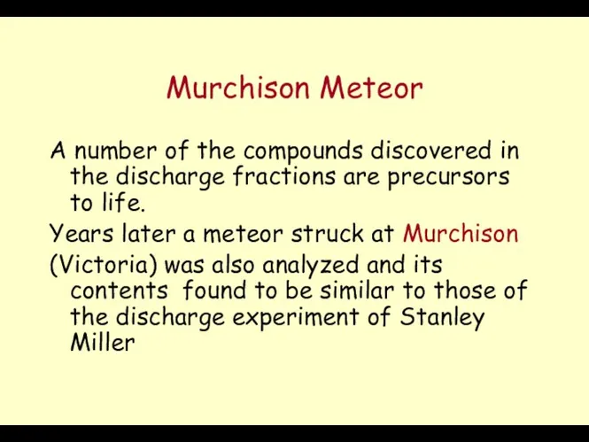 Murchison Meteor A number of the compounds discovered in the discharge