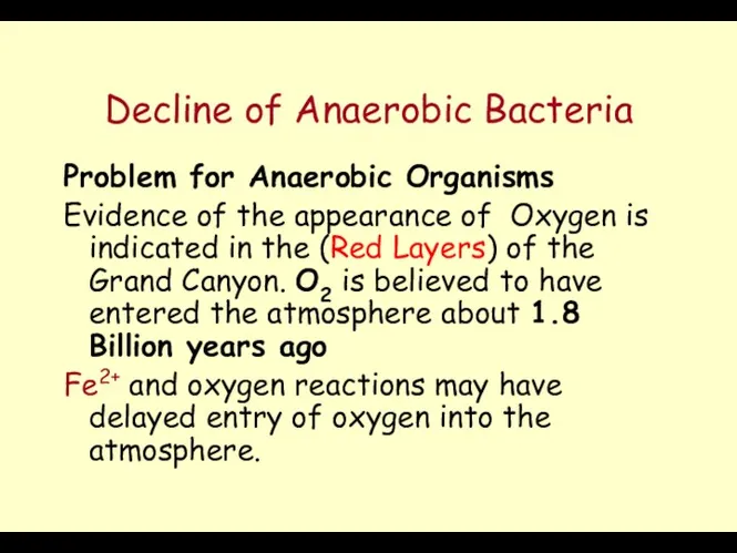 Decline of Anaerobic Bacteria Problem for Anaerobic Organisms Evidence of the