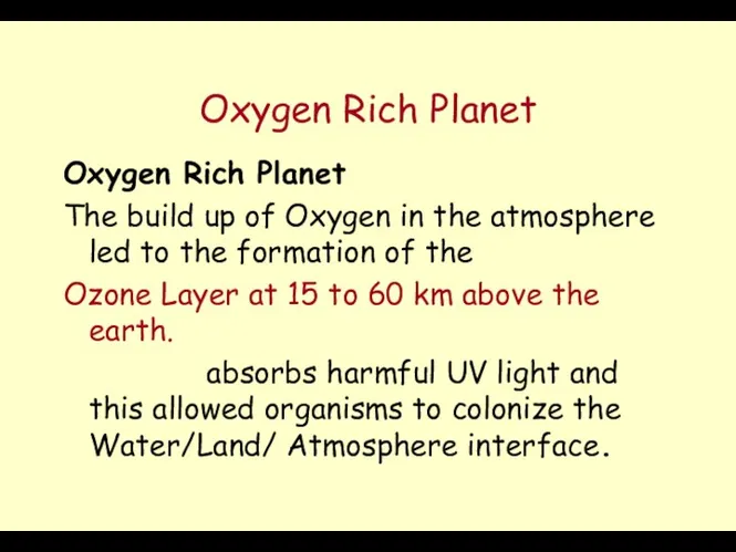 Oxygen Rich Planet Oxygen Rich Planet The build up of Oxygen