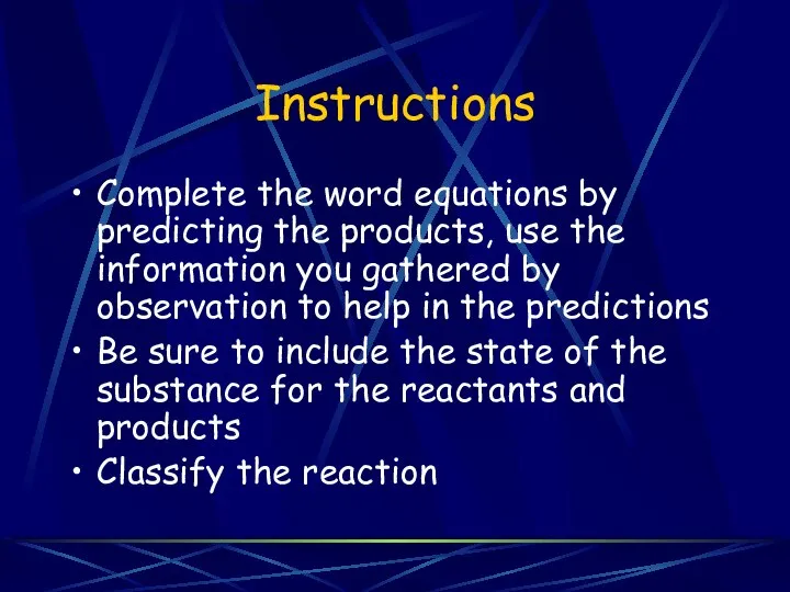 Instructions Complete the word equations by predicting the products, use the