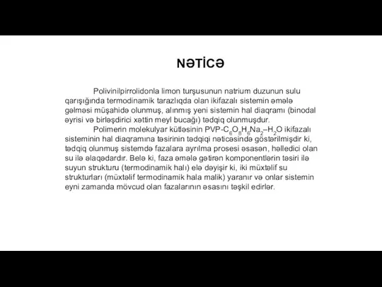 NƏTİCƏ Polivinilpirrolidonla limon turşusunun natrium duzunun sulu qarışığında termodinamik tarazlıqda olan