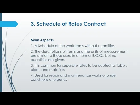 3. Schedule of Rates Contract Main Aspects 1. A Schedule of