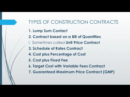 TYPES OF CONSTRUCTION CONTRACTS 1. Lump Sum Contact 2. Contract based