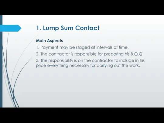 1. Lump Sum Contact Main Aspects 1. Payment may be staged