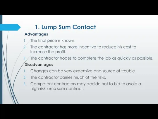 1. Lump Sum Contact Advantages The final price is known The