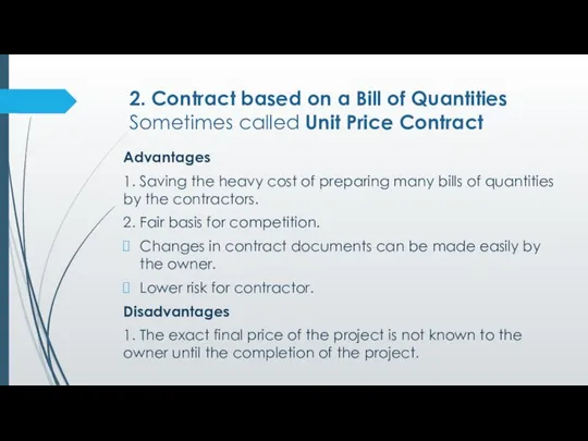 2. Contract based on a Bill of Quantities Sometimes called Unit