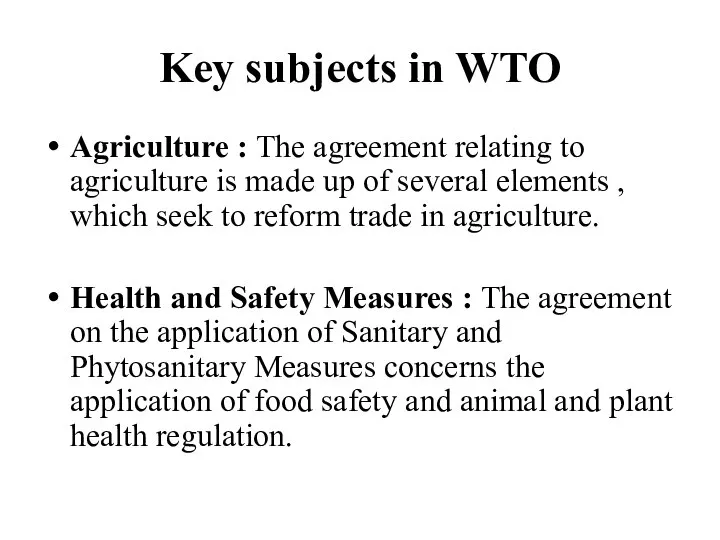 Key subjects in WTO Agriculture : The agreement relating to agriculture
