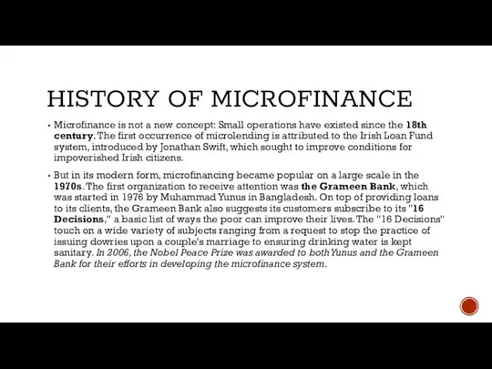 HISTORY OF MICROFINANCE Microfinance is not a new concept: Small operations