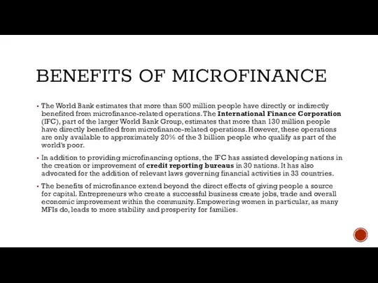 BENEFITS OF MICROFINANCE The World Bank estimates that more than 500