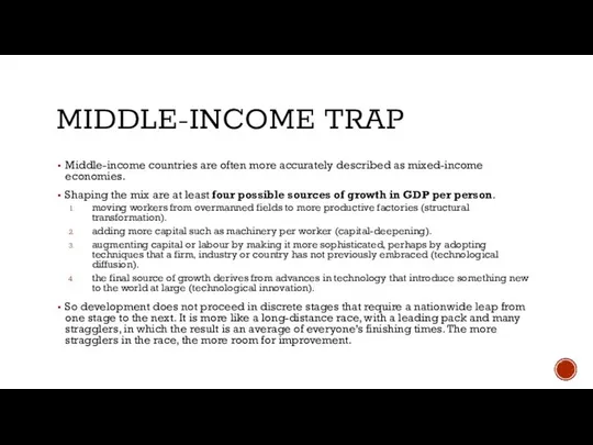 MIDDLE-INCOME TRAP Middle-income countries are often more accurately described as mixed-income