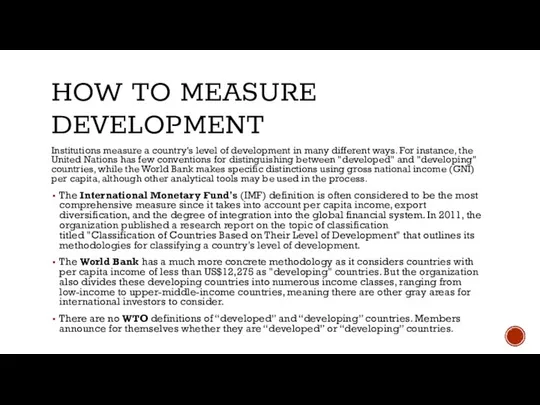HOW TO MEASURE DEVELOPMENT Institutions measure a country's level of development