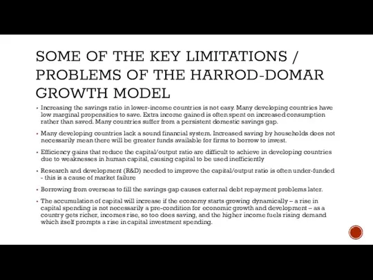 SOME OF THE KEY LIMITATIONS / PROBLEMS OF THE HARROD-DOMAR GROWTH