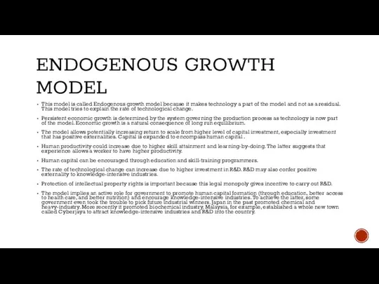 ENDOGENOUS GROWTH MODEL This model is called Endogenous growth model because