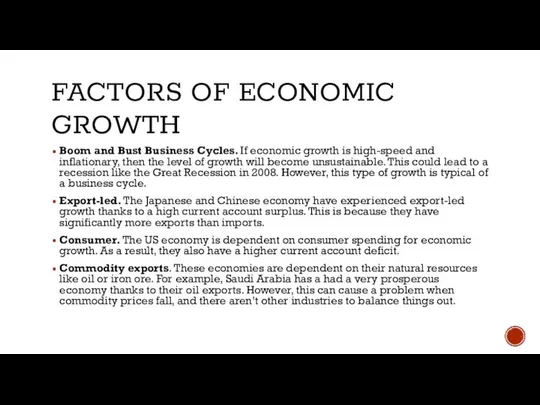 FACTORS OF ECONOMIC GROWTH Boom and Bust Business Cycles. If economic