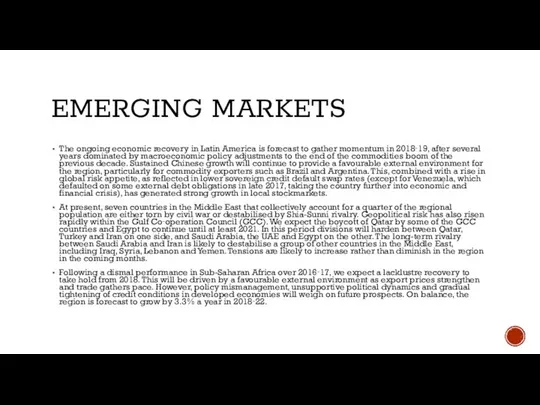EMERGING MARKETS The ongoing economic recovery in Latin America is forecast