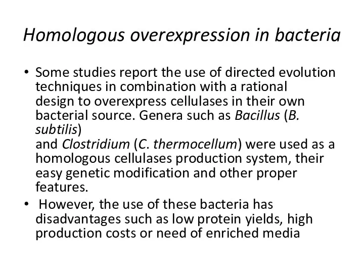 Homologous overexpression in bacteria Some studies report the use of directed