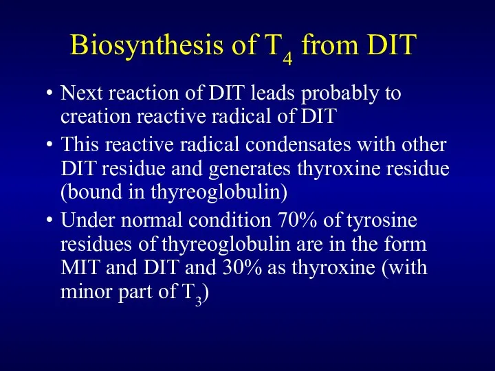 Biosynthesis of T4 from DIT Next reaction of DIT leads probably