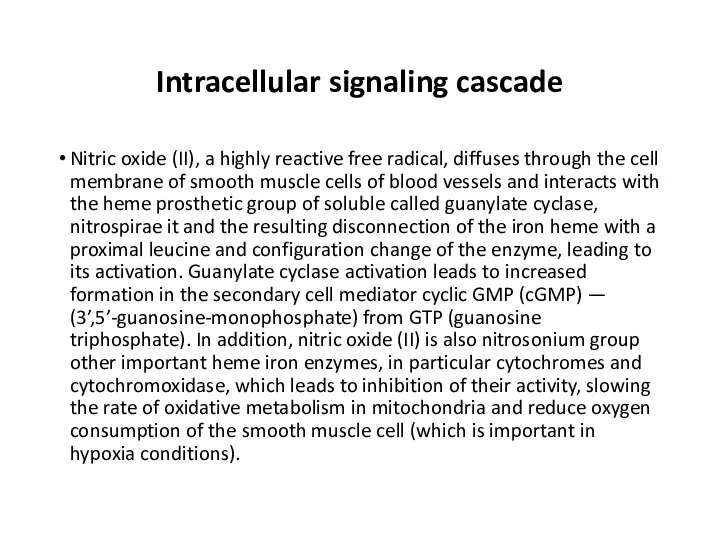 Intracellular signaling cascade Nitric oxide (II), a highly reactive free radical,