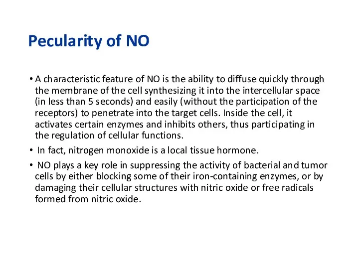 Pecularity of NO A characteristic feature of NO is the ability