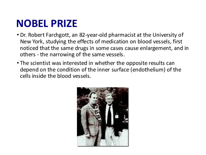 NOBEL PRIZE Dr. Robert Farchgott, an 82-year-old pharmacist at the University