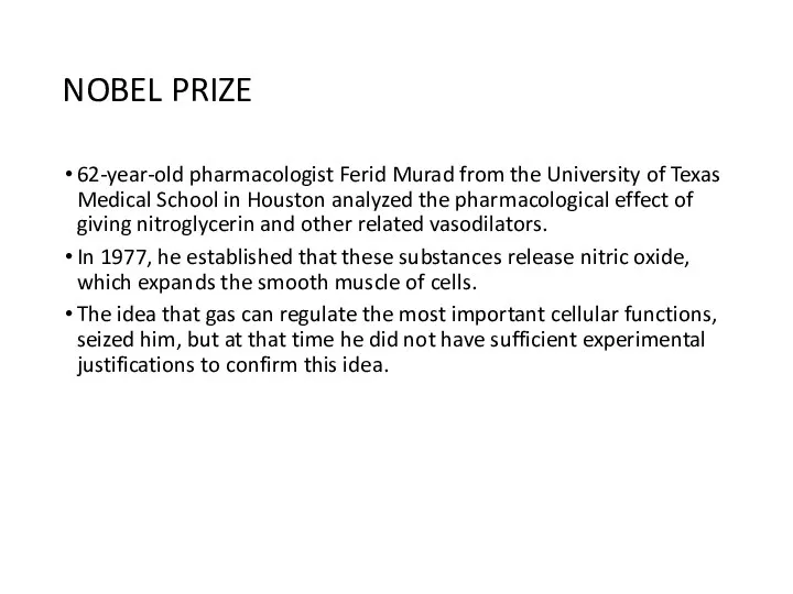 NOBEL PRIZE 62-year-old pharmacologist Ferid Murad from the University of Texas