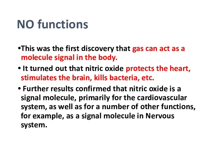 NO functions This was the first discovery that gas can act