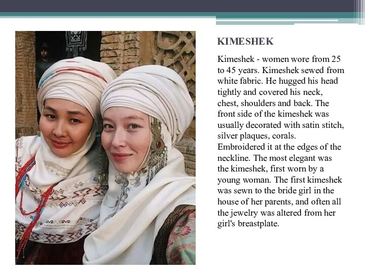 KIMESHEK Kimeshek - women wore from 25 to 45 years. Kimeshek