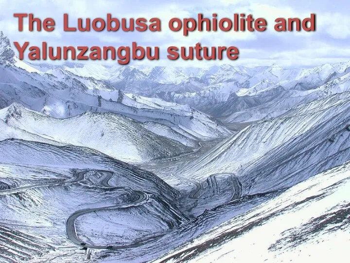 The Luobusa ophiolite and Yalunzangbu suture