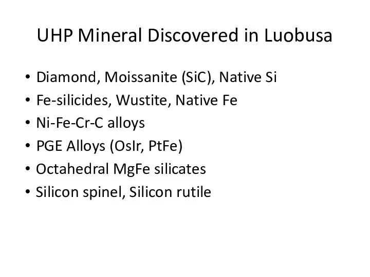 UHP Mineral Discovered in Luobusa Diamond, Moissanite (SiC), Native Si Fe-silicides,