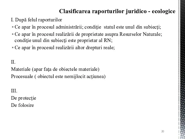 I. După felul raporturilor Ce apar în procesul administrării; condiţie statul