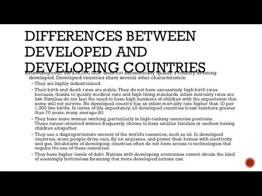 DIFFERENCES BETWEEN DEVELOPED AND DEVELOPING COUNTRIES Exceeding even the $12,000 GDP