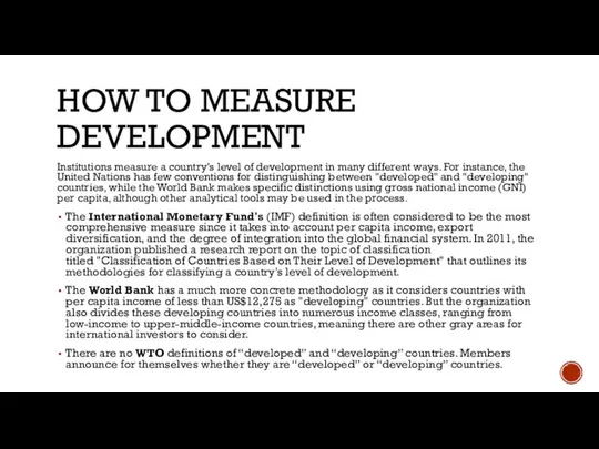 HOW TO MEASURE DEVELOPMENT Institutions measure a country's level of development