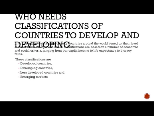 WHO NEEDS CLASSIFICATIONS OF COUNTRIES TO DEVELOP AND DEVELOPING International investors