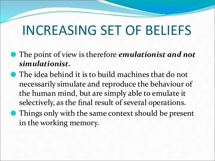 INCREASING SET OF BELIEFS The point of view is therefore emulationist
