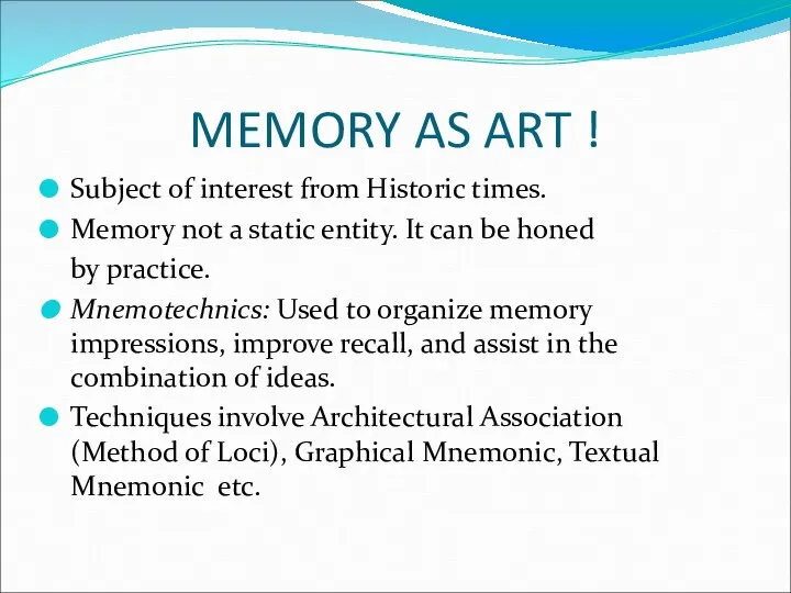 MEMORY AS ART ! Subject of interest from Historic times. Memory