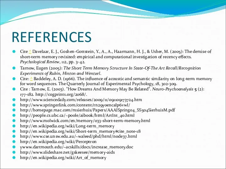 REFERENCES Cite ^ Davelaar, E. J., Goshen-Gottstein, Y., A., A., Haarmann,