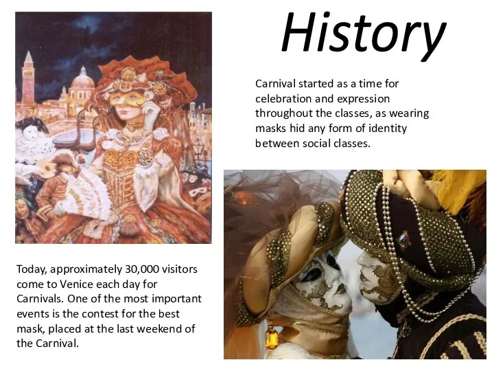 History Carnival started as a time for celebration and expression throughout