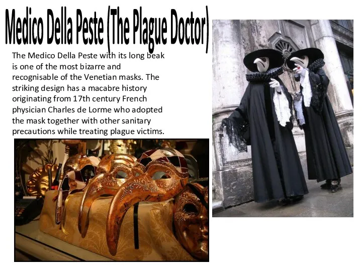 Medico Della Peste (The Plague Doctor) The Medico Della Peste with