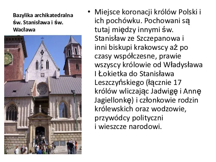 Bazylika archikatedralna św. Stanisława i św. Wacława Miejsce koronacji królów Polski