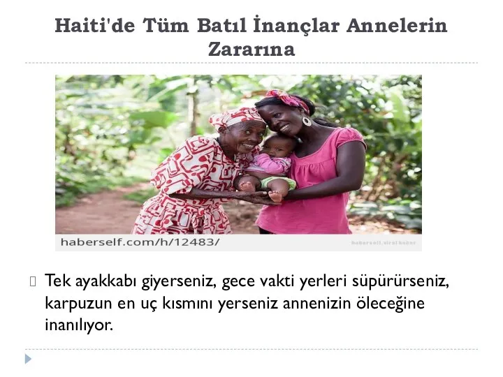 Haiti'de Tüm Batıl İnançlar Annelerin Zararına Tek ayakkabı giyerseniz, gece vakti