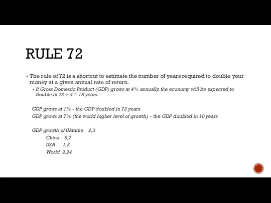 RULE 72 The rule of 72 is a shortcut to estimate